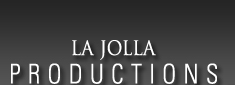 La Jolla Productions Home Page